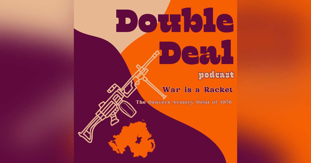 War is a Racket - The Danvers Armory Heist of 1976 War is a Racket - The Danvers Armory Heist of 1976