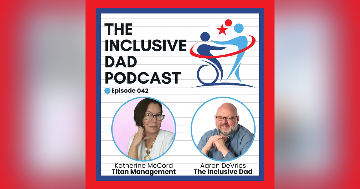 Neurodiversity and Universal Design: A Guide to Inclusion with Katherine McCord - Episode 42 Neurodiversity and Universal Design: A Guide to Inclusion with Katherine McCord - Episode 42