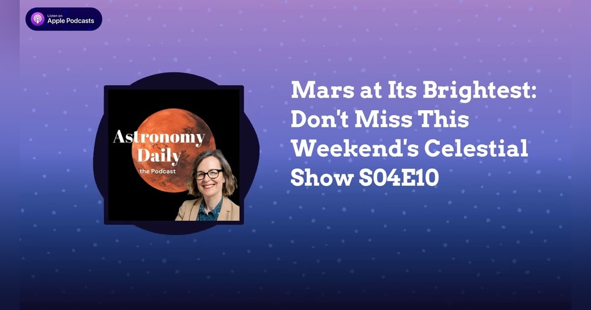 Mars at Its Brightest: Don’t Miss This Weekend’s Celestial Show S04E10 Mars at Its Brightest: Don’t Miss This Weekend’s Celestial Show S04E10