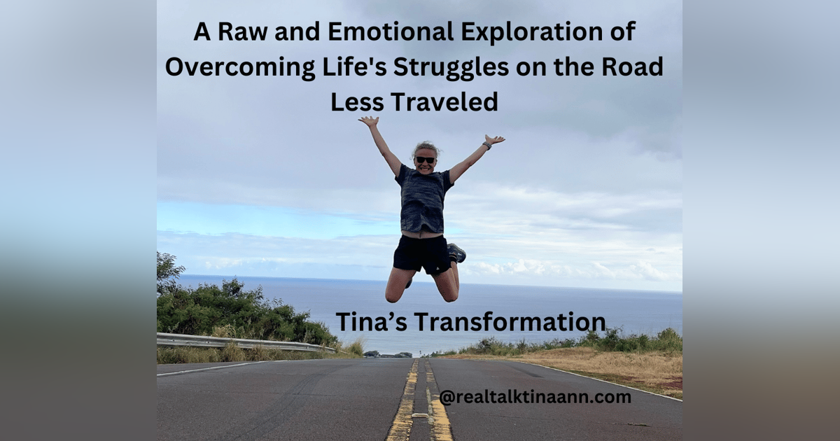 Tina's Transformation: A Raw and Emotional Exploration of Overcoming Life's Struggles on the Road Less Traveled Tina's Transformation: A Raw and Emotional Exploration of Overcoming Life's Struggles on the Road Less Traveled