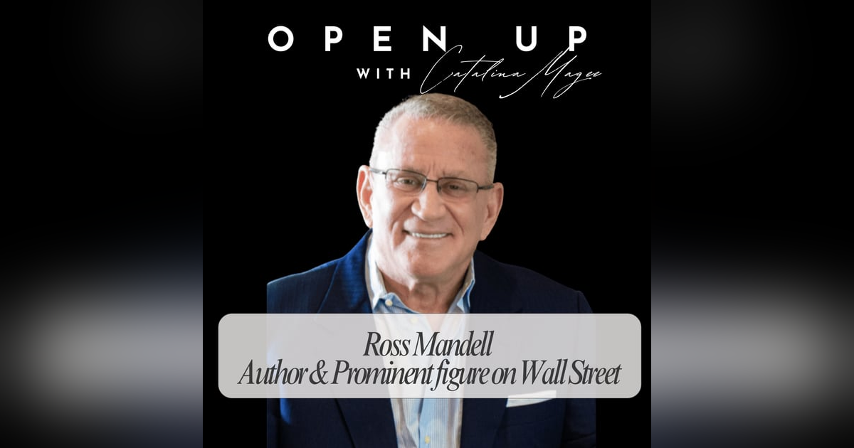 Open Up - Guest: Ross Mandell Open Up - Guest: Ross Mandell