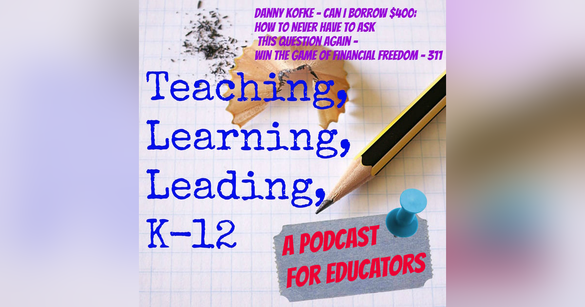 Danny Kofke - Can I Borrow $400? How to Never Have to Ask This Question Again - Win the Game of Financial Freedom - 311 Danny Kofke - Can I Borrow $400? How to Never Have to Ask This Question Again - Win the Game of Financial Freedom - 311
