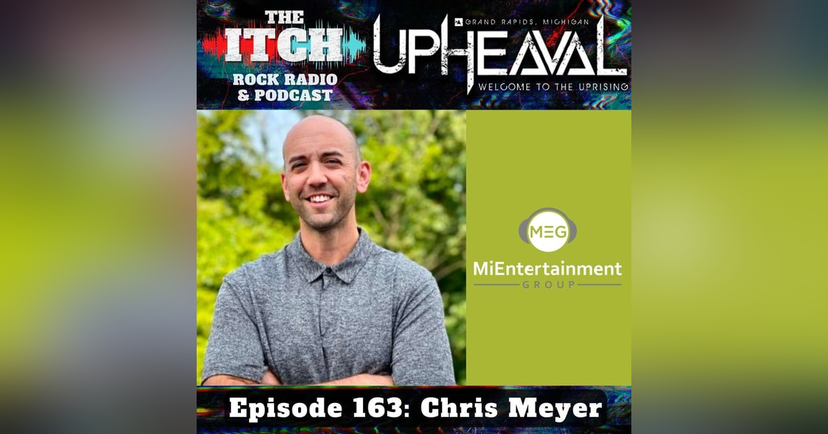 E163 The Itch Upheaval: Chris Meyer of MiEntertainment E163 The Itch Upheaval: Chris Meyer of MiEntertainment