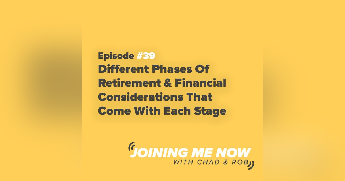 Different Phases Of Retirement & Financial Considerations That Come With Each Stage Different Phases Of Retirement & Financial Considerations That Come With Each Stage
