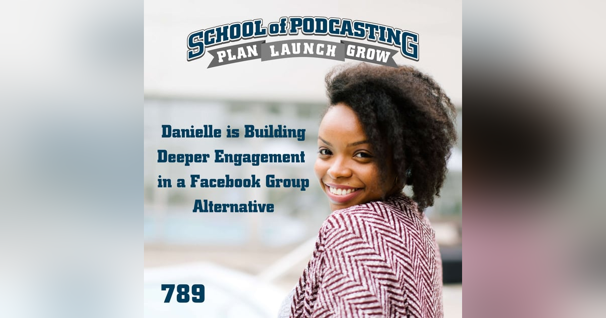 Danielle Desir is Building a Deeper Engagement in a Facebook Group Alternative Danielle Desir is Building a Deeper Engagement in a Facebook Group Alternative