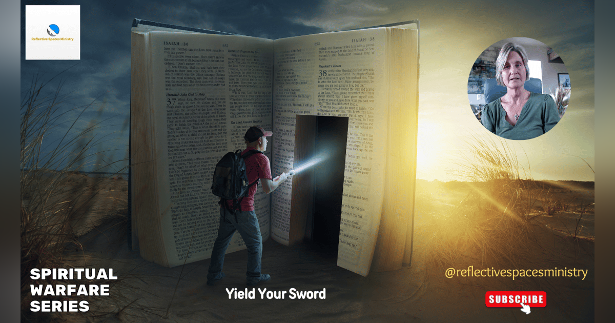 Spiritual Warfare Series: Yield Your Sword Spiritual Warfare Series: Yield Your Sword