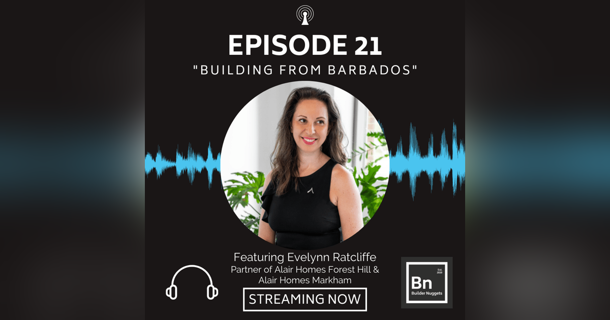 EP 21: Building From Barbados EP 21: Building From Barbados