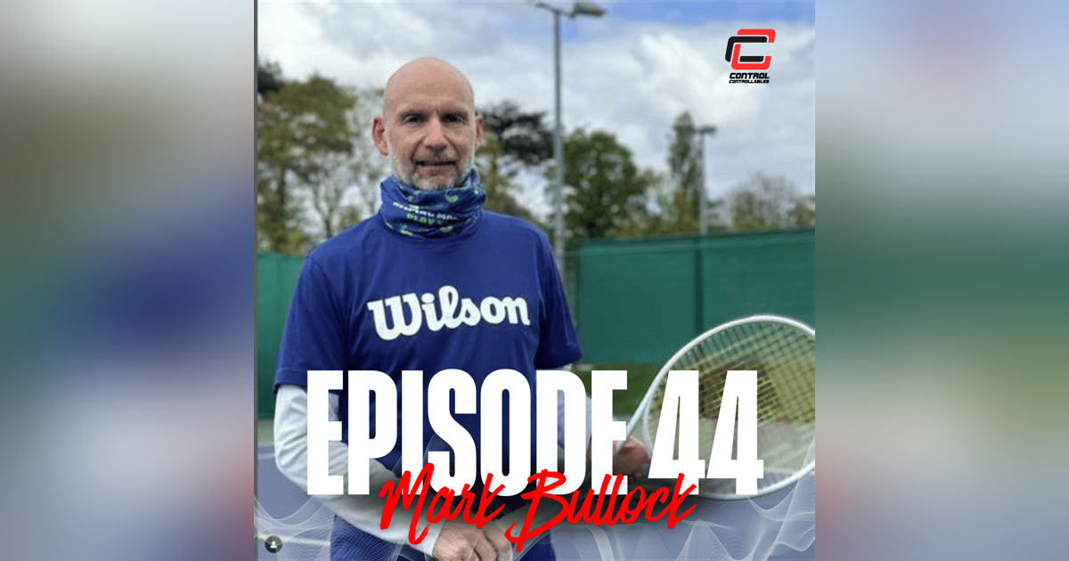 Episode 44: Mark Bullock - Tennis is for everyone! Episode 44: Mark Bullock - Tennis is for everyone!