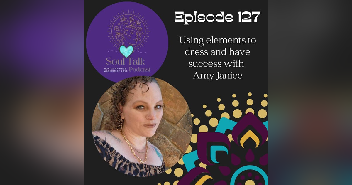 The Soul Talk Episode 127: Using elements to dress and have success with Amy Janice The Soul Talk Episode 127: Using elements to dress and have success with Amy Janice