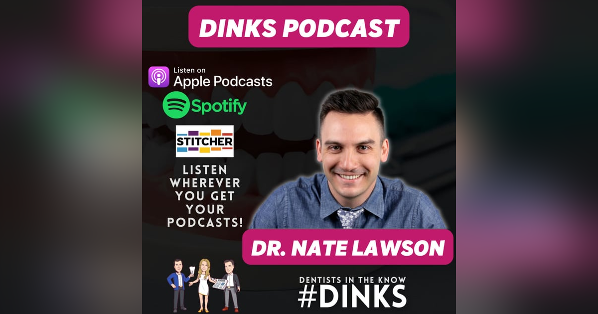 DINKS with Dr. Nate Lawson of DentinalTube DINKS with Dr. Nate Lawson of DentinalTube