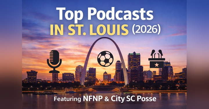 image for Top Podcasts in St. Louis (2026 Edition)
