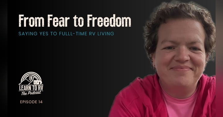 image for From Fear to Freedom: Facing Your Anxieties About Full-Time RV Life