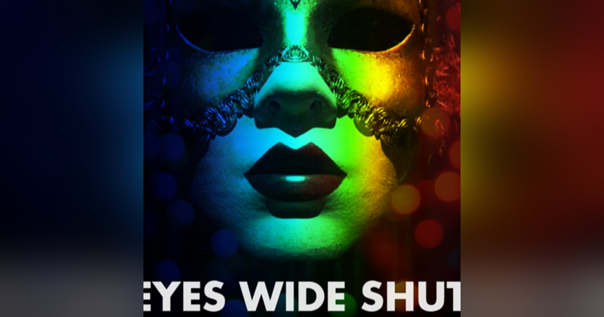 EYES WIDE SHUT EYES WIDE SHUT