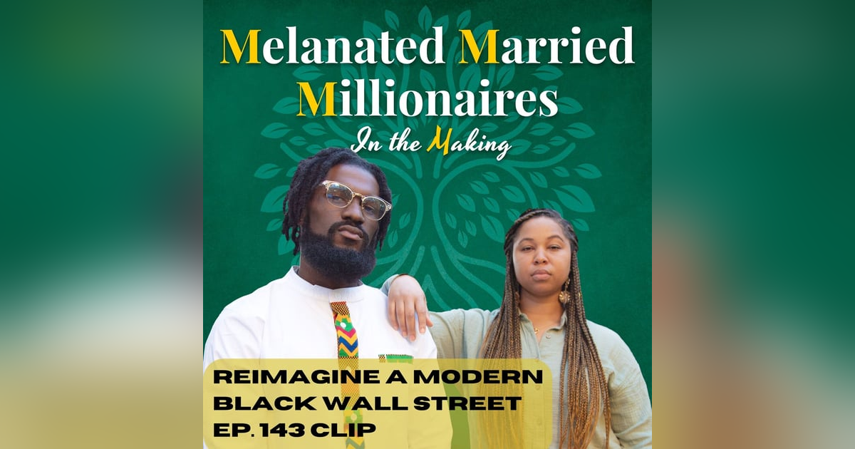 Reimagining Black Wall Street | The M4 Show Ep. 143 Reimagining Black Wall Street | The M4 Show Ep. 143