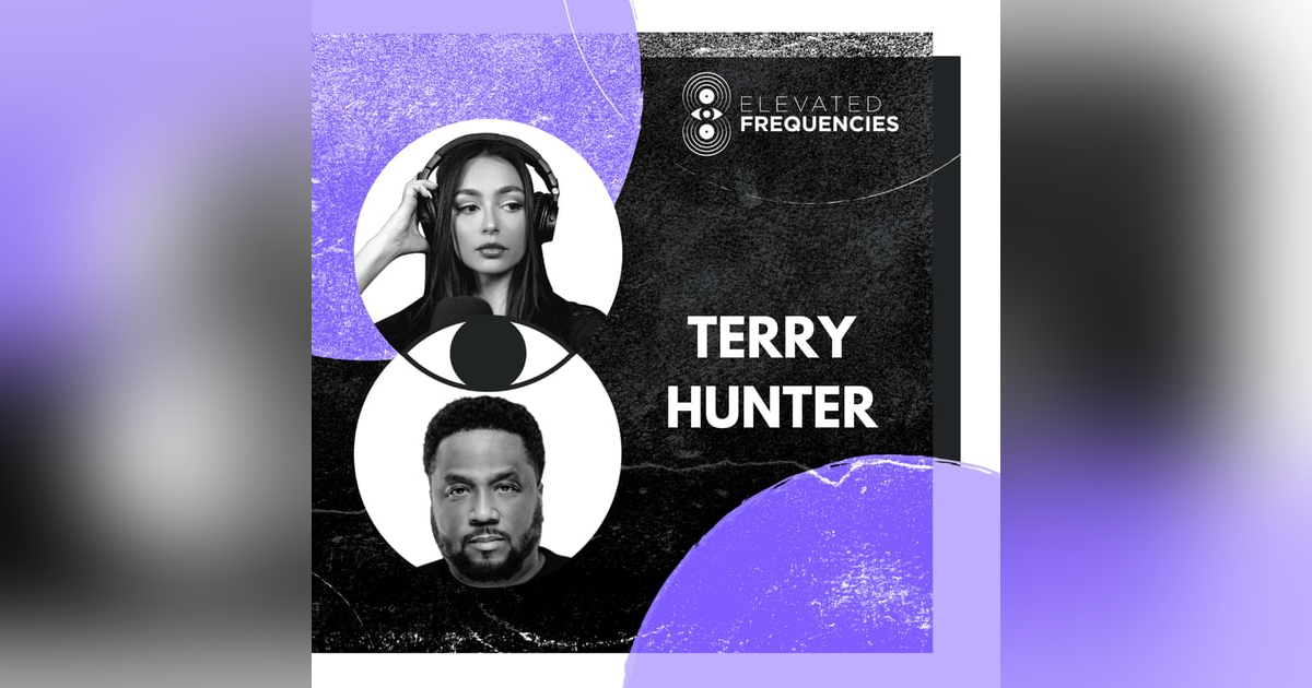 'They Told Me to Change My Sound. I Refused.' 3x Grammy Nominated Terry Hunter | EF EP 83 'They Told Me to Change My Sound. I Refused.' 3x Grammy Nominated Terry Hunter | EF EP 83
