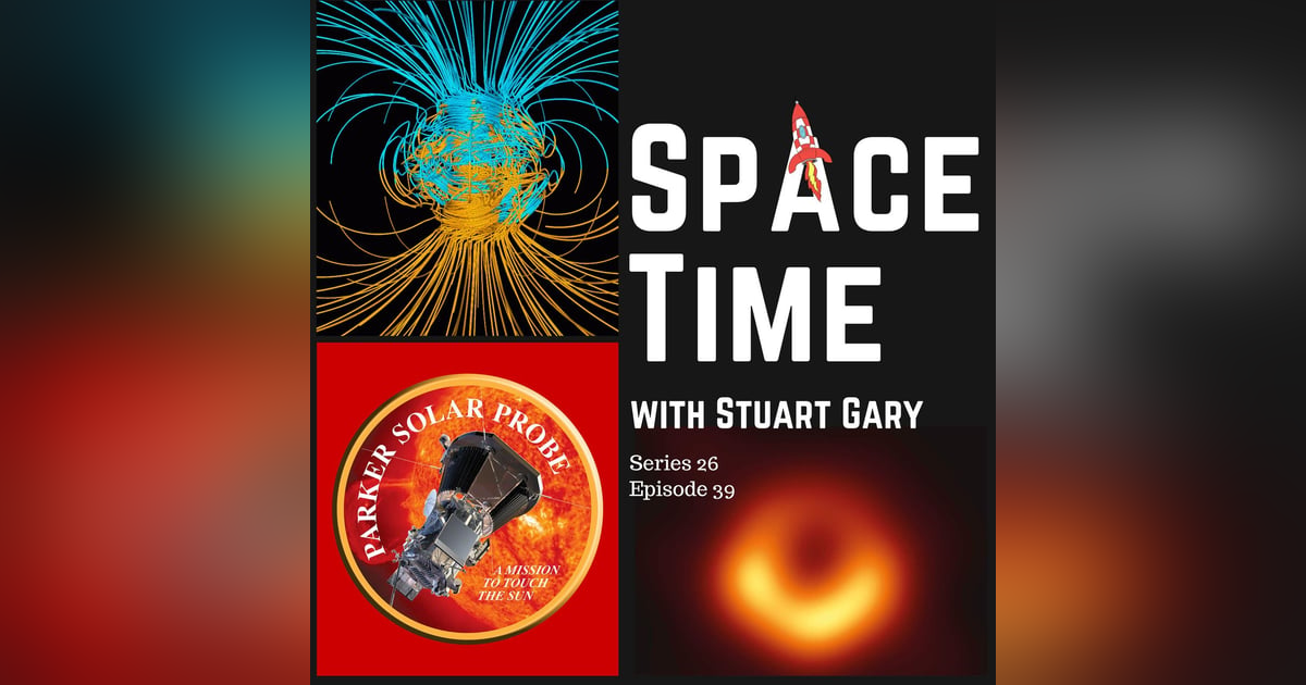 S26E39: How Heat Flow Affects the Earth’s Magnetic Field // Parker Solar Probe // Dark Matter // Skywatch | SpaceTime Astronomy News S26E39: How Heat Flow Affects the Earth’s Magnetic Field // Parker Solar Probe // Dark Matter // Skywatch | SpaceTime Astronomy News