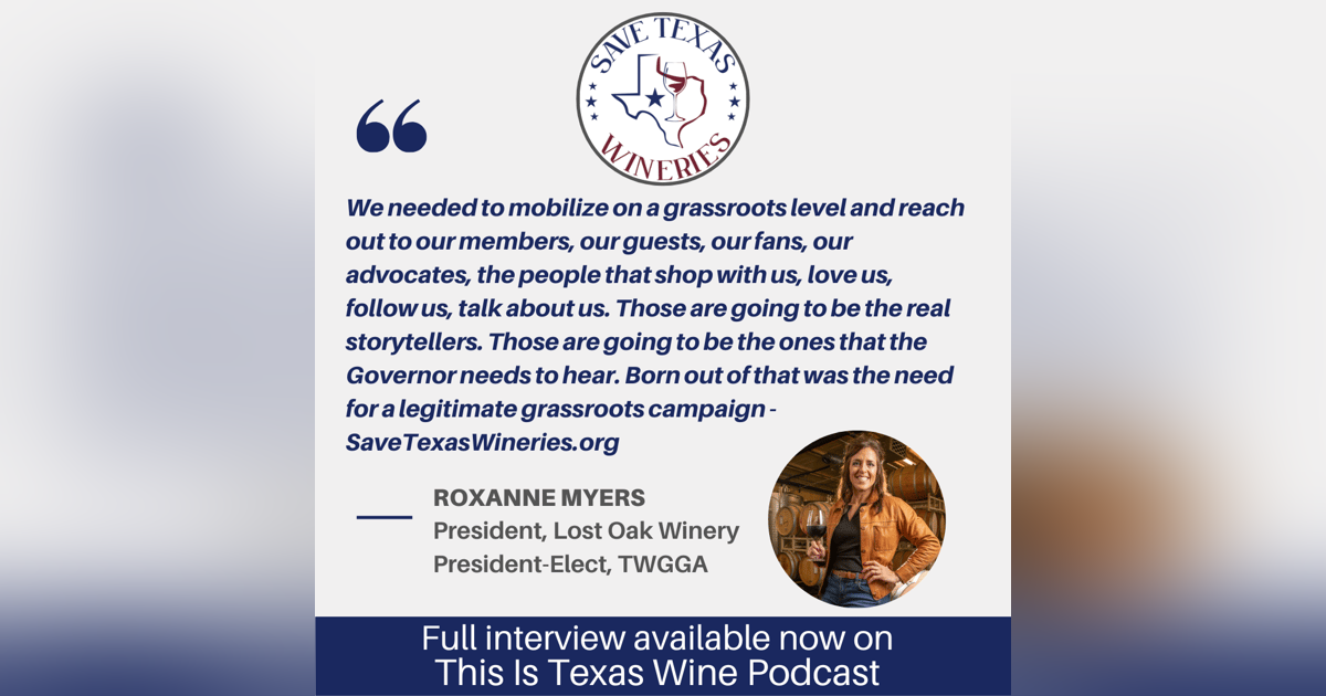 Save Texas Wineries: A Discussion with Roxanne Myers of Lost Oak Winery Save Texas Wineries: A Discussion with Roxanne Myers of Lost Oak Winery