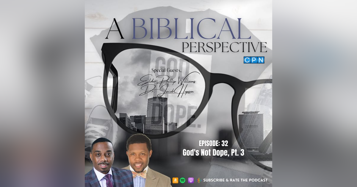 God's Not Dope, Pt. 3 with Eld. Williams and Dr. Hopson God's Not Dope, Pt. 3 with Eld. Williams and Dr. Hopson