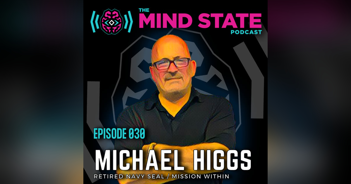 030 - Michael Higgs - Retired Navy Seal on his work with Mission Within providing psychedelic treatment using Ibogaine and 5-meo-dmt 030 - Michael Higgs - Retired Navy Seal on his work with Mission Within providing psychedelic treatment using Ibogaine and 5-meo-dmt