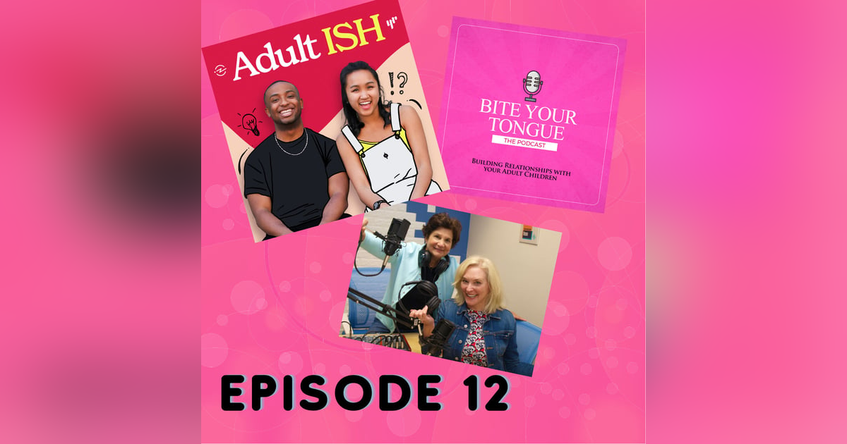 Season I:  Episode 12 ADULT-ISH: What it Means to Be a Young Adult Season I:  Episode 12 ADULT-ISH: What it Means to Be a Young Adult