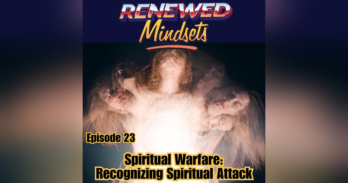 Spiritual Warfare: Recognizing Spiritual Attack Spiritual Warfare: Recognizing Spiritual Attack