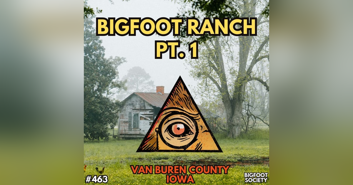 Bigfoot Ranch, Pt. 1 Bigfoot Ranch, Pt. 1