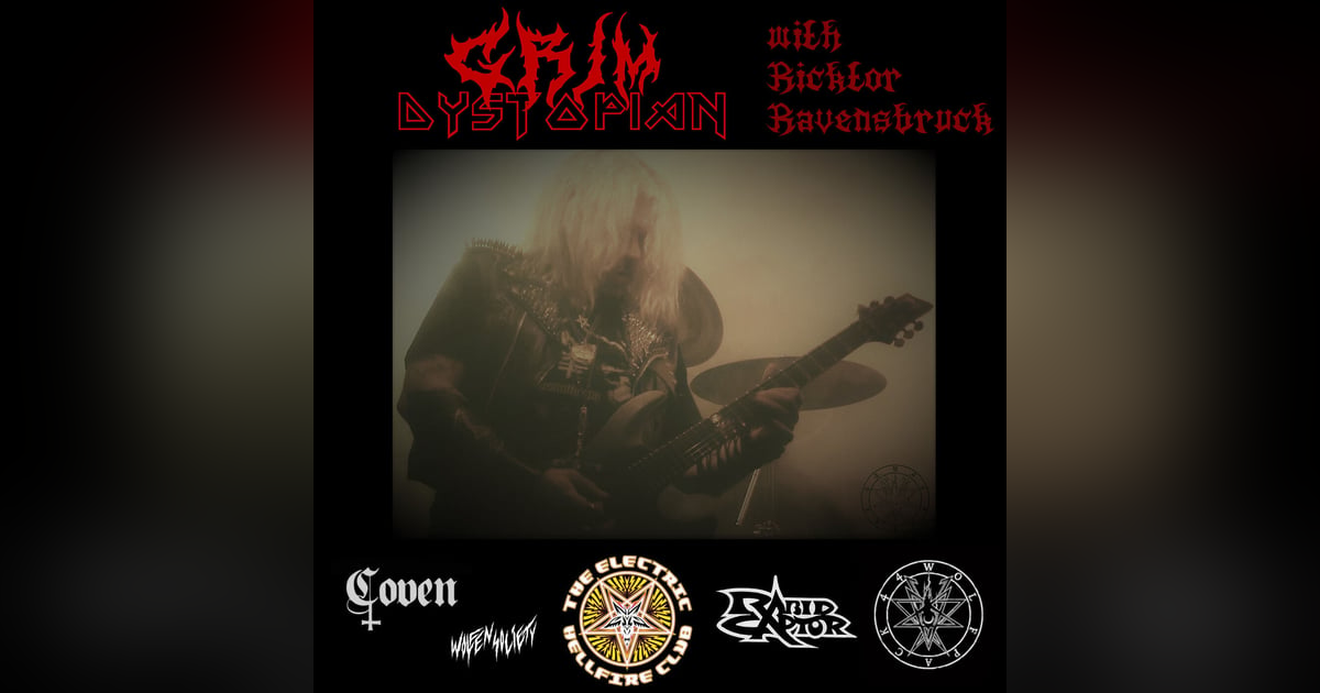 Staring into the Abyss with Ricktor Ravensbruck: The Electric Hellfire Club, Wolfpack 44, Rabid Captor, Coven and more.. Staring into the Abyss with Ricktor Ravensbruck: The Electric Hellfire Club, Wolfpack 44, Rabid Captor, Coven and more..