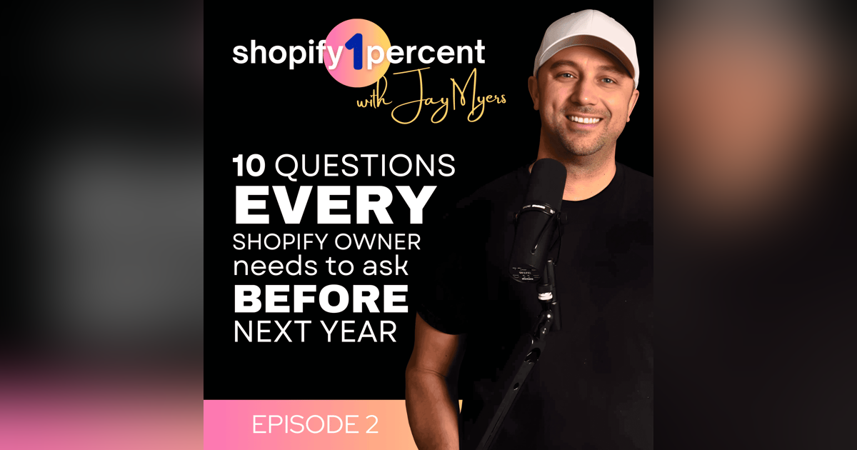 10 Questions Every Shopify Merchant Needs to Ask Themself 10 Questions Every Shopify Merchant Needs to Ask Themself