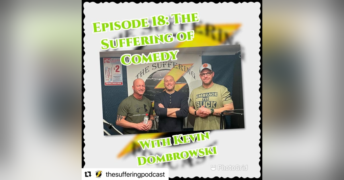 Episode 18:  The Suffering of Comedy Episode 18:  The Suffering of Comedy