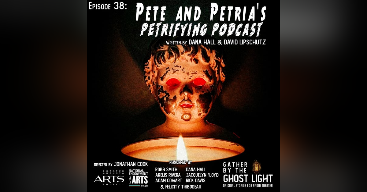 ”PETE & PETRIA’S PETRIFYING PODCAST” by Dana Hall & David Lipschutz ”PETE & PETRIA’S PETRIFYING PODCAST” by Dana Hall & David Lipschutz