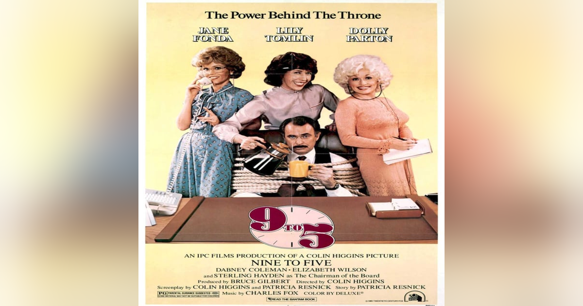 EPISODE 20: 9 TO 5 EPISODE 20: 9 TO 5