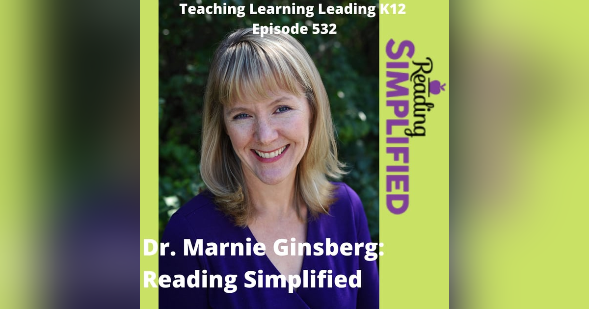 Dr. Marnie Ginsberg: Reading Simplified - 532 Dr. Marnie Ginsberg: Reading Simplified - 532