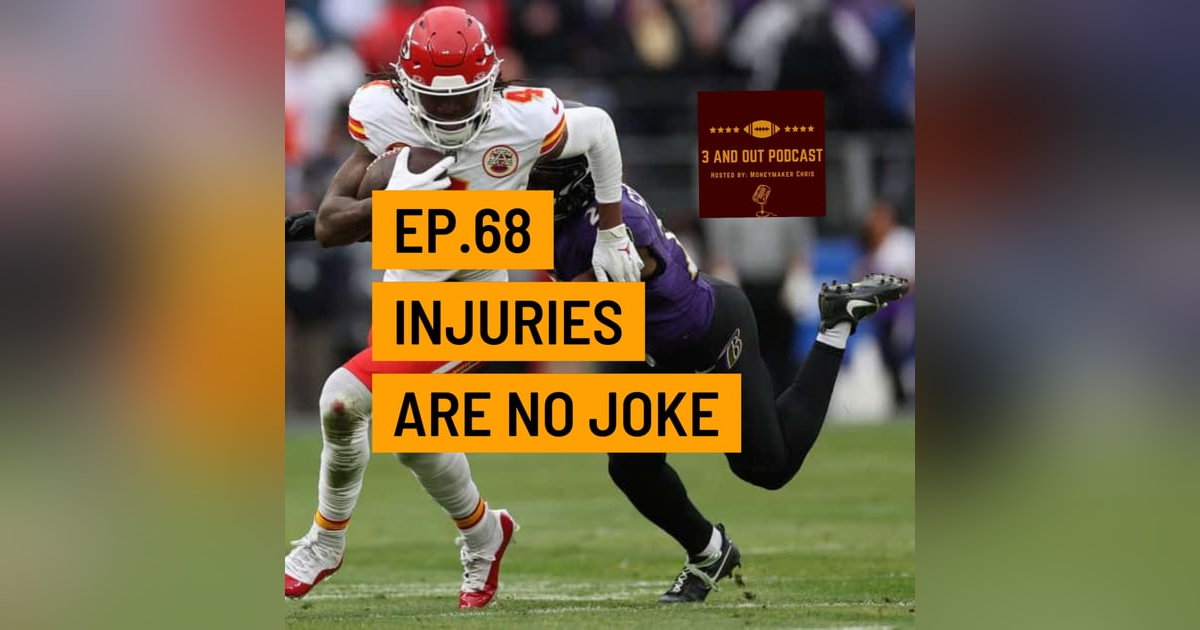 3 and Out Podcast Ep.68-Injuries are no joke 3 and Out Podcast Ep.68-Injuries are no joke