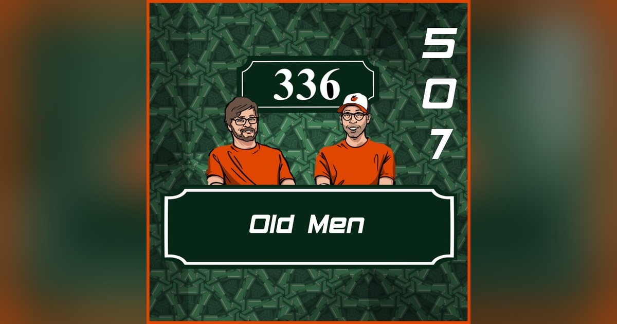Pod 507 : Old Men Pod 507 : Old Men