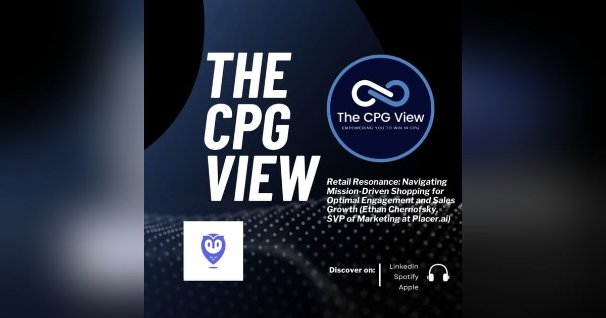 Retail Resonance: Navigating Mission-Driven Shopping for Optimal Engagement and Sales Growth (Ethan Chernofsky, SVP of Marketing at Placer.ai) Retail Resonance: Navigating Mission-Driven Shopping for Optimal Engagement and Sales Growth (Ethan Chernofsky, SVP of Marketing at Placer.ai)