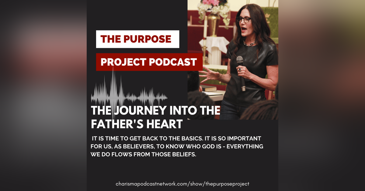 The Journey into the Father's Heart The Journey into the Father's Heart