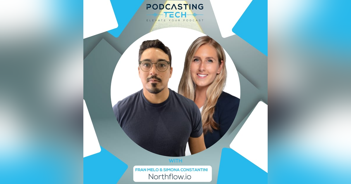 The One Tool Podcast Agencies NEED: Inside Northflow.io with Fran Melo & Simona Constantini The One Tool Podcast Agencies NEED: Inside Northflow.io with Fran Melo & Simona Constantini