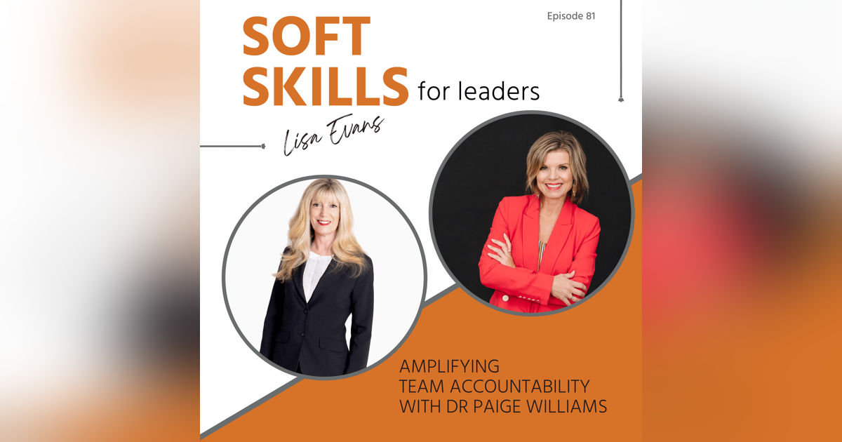081: Amplifying Team Accountability with Dr Paige Williams 081: Amplifying Team Accountability with Dr Paige Williams