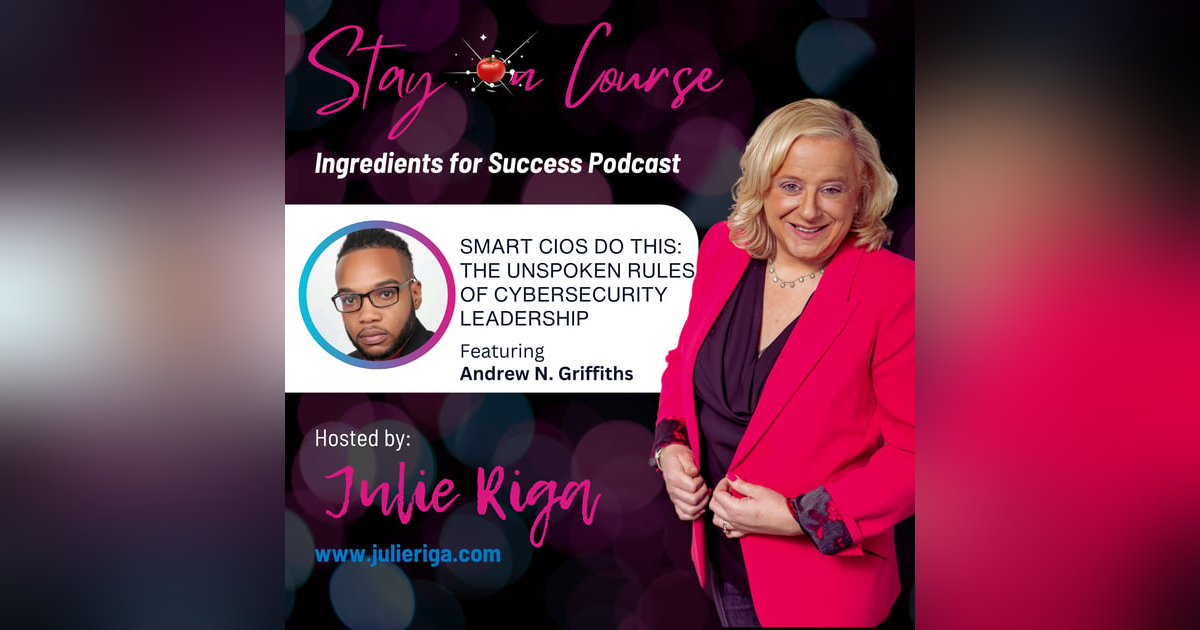Smart CIOs Do This: The Unspoken Rules of Cybersecurity Leadership with Andrew N. Griffiths Smart CIOs Do This: The Unspoken Rules of Cybersecurity Leadership with Andrew N. Griffiths