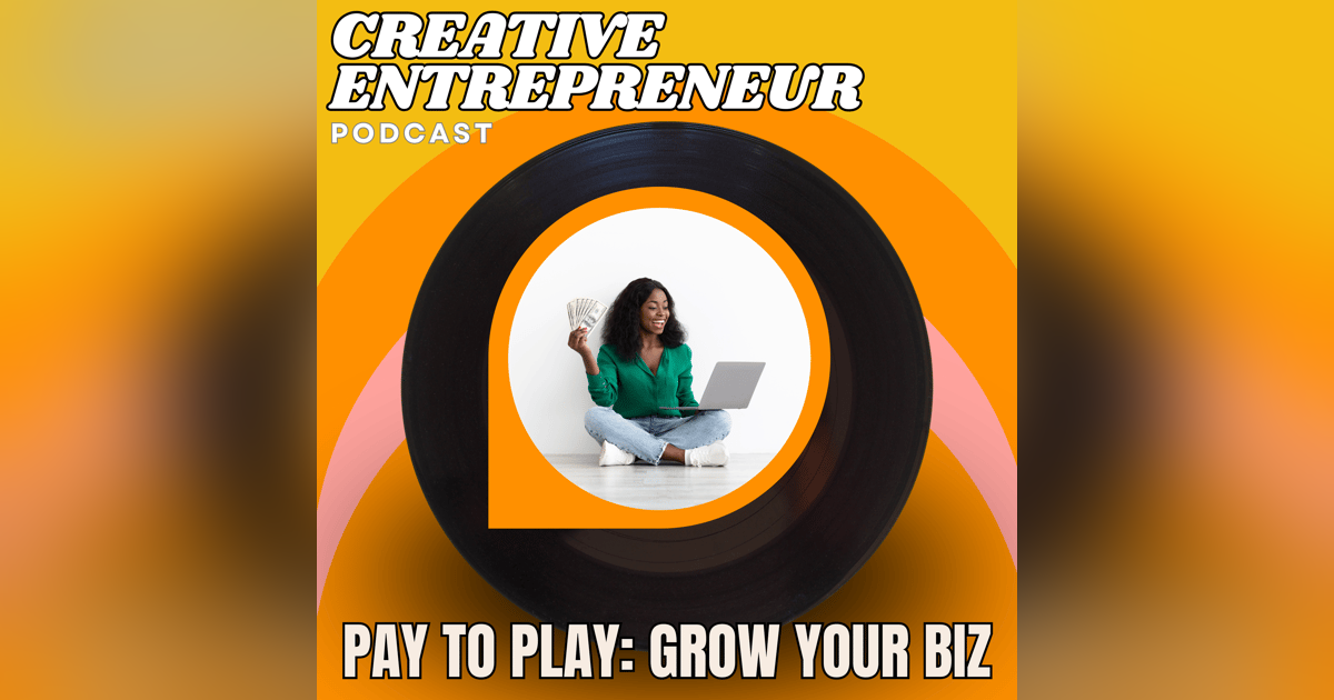 Thriving in the Pay to Play Economy: Smart Investments for Creative Entrepreneurs with Julie Lokun Thriving in the Pay to Play Economy: Smart Investments for Creative Entrepreneurs with Julie Lokun
