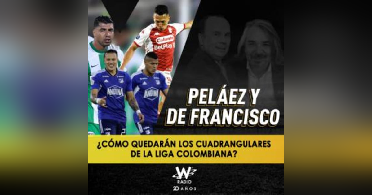 ¿Cómo quedarán los cuadrangulares de la liga colombiana? ¿Cómo quedarán los cuadrangulares de la liga colombiana?