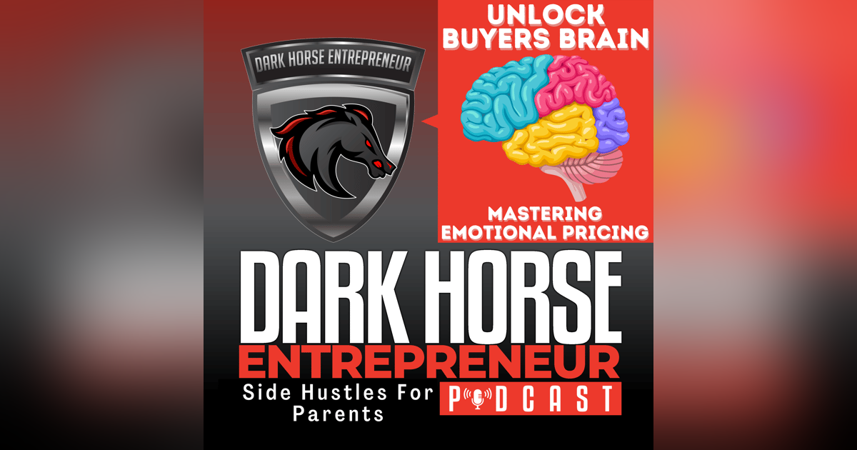 EP 456 Unlock the Buyer's Brain: Mastering the Art of Emotional Pricing EP 456 Unlock the Buyer's Brain: Mastering the Art of Emotional Pricing