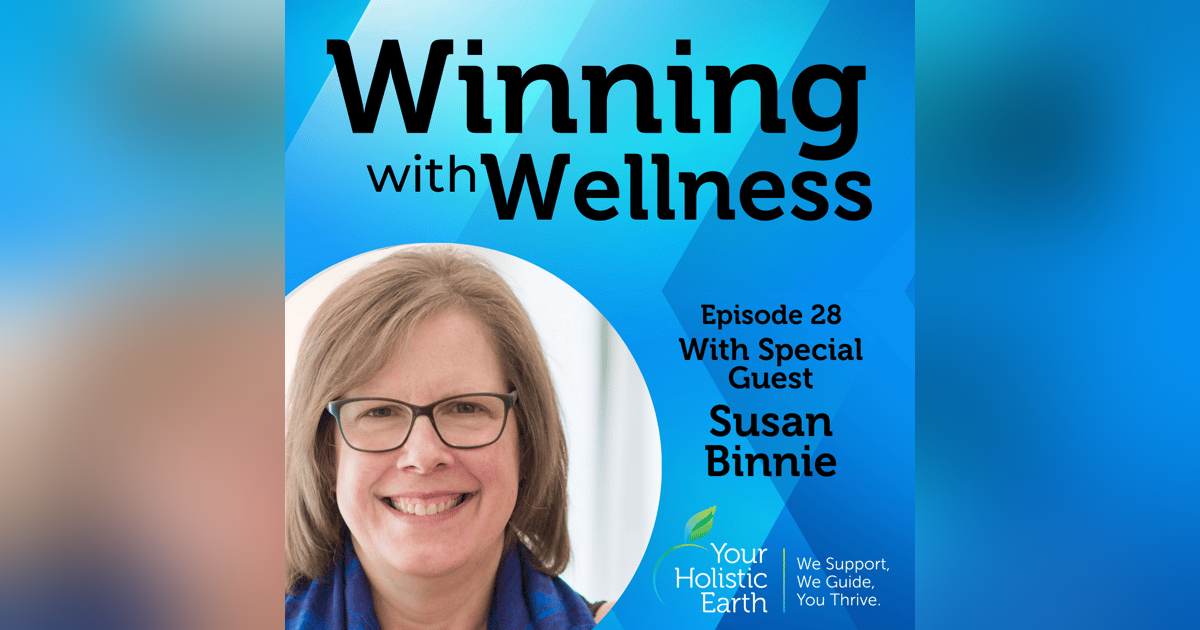 EP28: The Story You Tell, The Wellness You Feel with Susan Binnie EP28: The Story You Tell, The Wellness You Feel with Susan Binnie