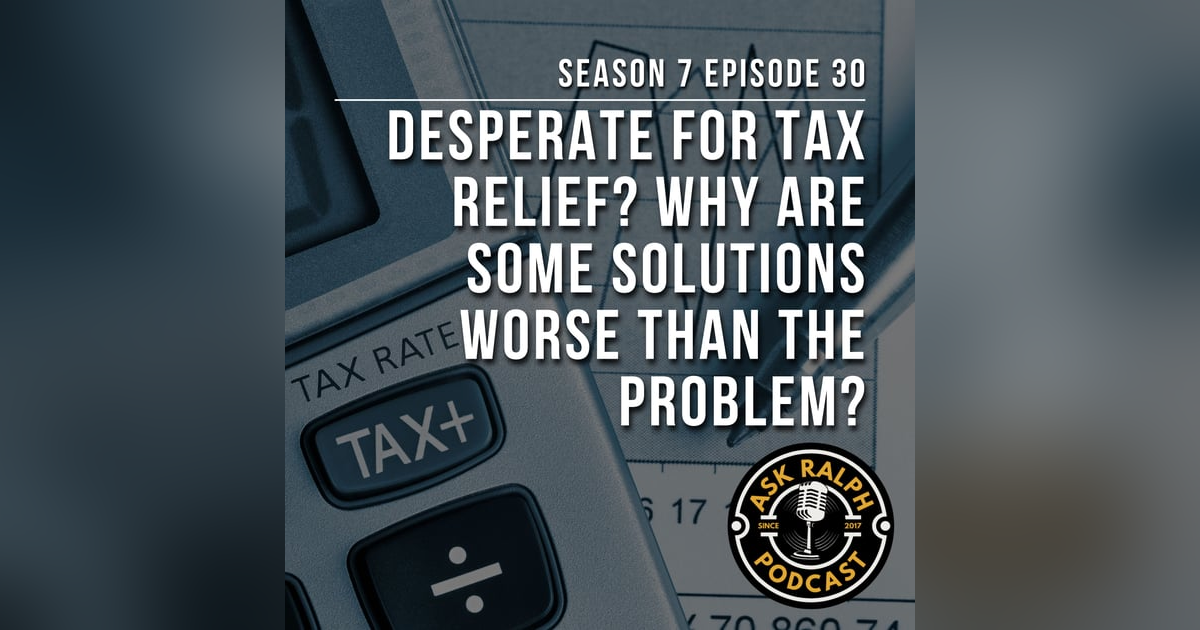 Desperate for tax relief? Why are some solutions worse than the problem? Desperate for tax relief? Why are some solutions worse than the problem?
