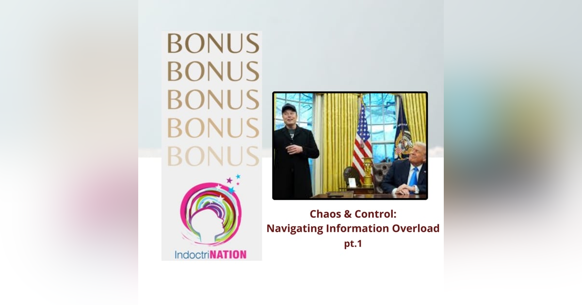 BONUS EPISODE PREVIEW: Chaos & Control: Navigating Information Overload pt.1 BONUS EPISODE PREVIEW: Chaos & Control: Navigating Information Overload pt.1
