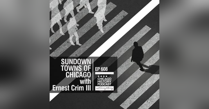 image for Episode 608 - Sundown Towns of Chicago