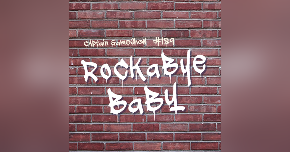 Episode 189: Rockabye Baby Episode 189: Rockabye Baby