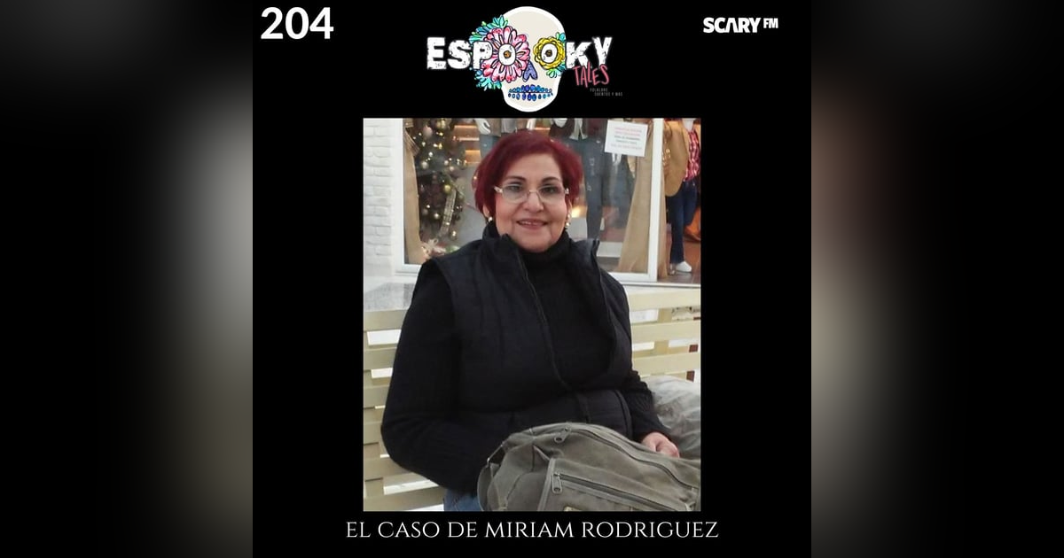 El Caso de Miriam Rodriguez El Caso de Miriam Rodriguez