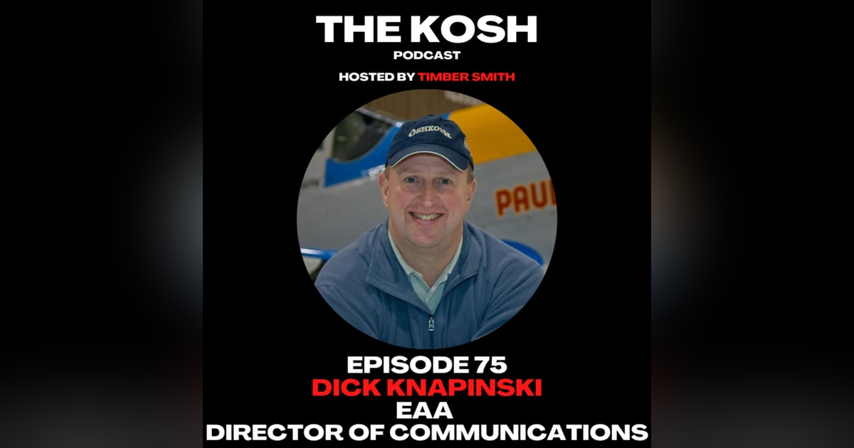 Episode 75: Dick Knapinski - EAA Director of Communications Episode 75: Dick Knapinski - EAA Director of Communications