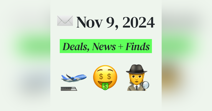 image for 🤑 My Top Finds, Latest Deals, and Best Recommendations (11/09/24)